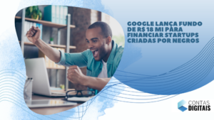 Google lança fundo de R$ 18 mi para financiar startups criadas por negros
