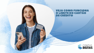 Veja como funciona o limite do cartão de crédito