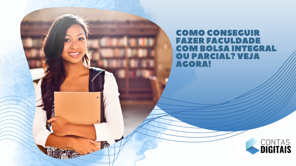 Como obter uma bolsa integral ou parcial para financiar a educação ...