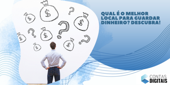 Qual é o melhor local para guardar dinheiro? Descubra!