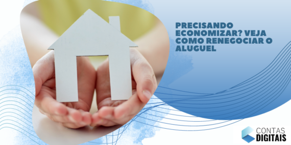 Precisando economizar? Veja como renegociar o aluguel