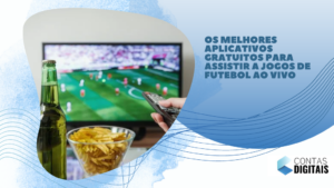 Os Melhores Aplicativos Gratuitos para Assistir a Jogos de Futebol ao Vivo