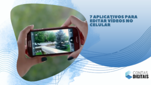 7 aplicativos para editar vídeos no celular