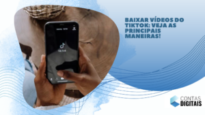 Baixar vídeos do TikTok: veja as principais maneiras!