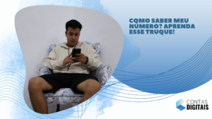 Como saber meu número? Aprenda esse truque!
