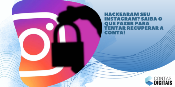 Hackearam seu Instagram? Saiba o que fazer para tentar recuperar a conta!