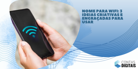 Nome para Wifi: 3 ideias criativas e engraçadas para usar