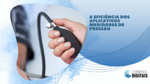 A eficiência dos aplicativos medidores de pressão