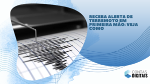 Receba alerta de terremoto em primeira mão: veja como