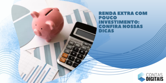 Renda extra com pouco investimento: confira nossas dicas