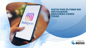 Visto por último no Instagram: descubra como tirar