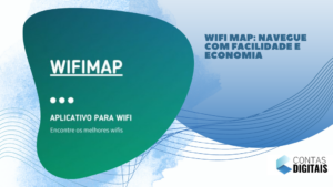 WiFi Map: Navegue com Facilidade e Economia