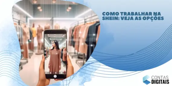 Como trabalhar na Shein: veja as opções