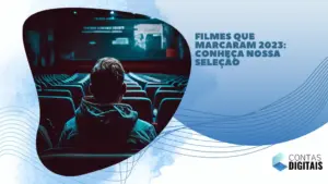 Filmes que marcaram 2023: conheça nossa seleção