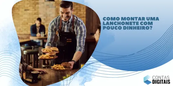 Como montar uma lanchonete com pouco dinheiro? 