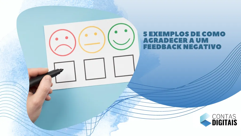5 Exemplos de como agradecer a um feedback negativo