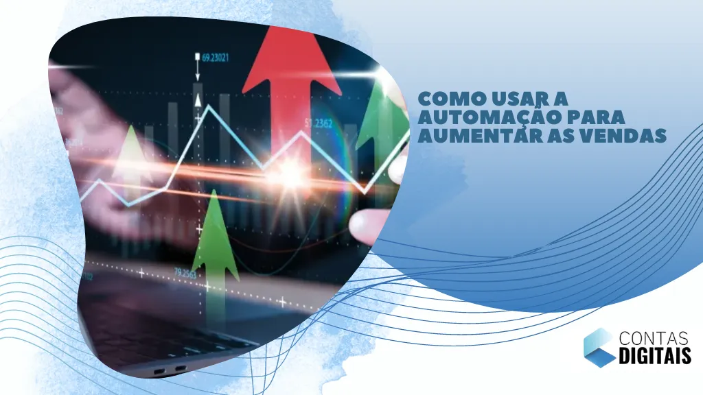 Como usar a automação para aumentar as vendas