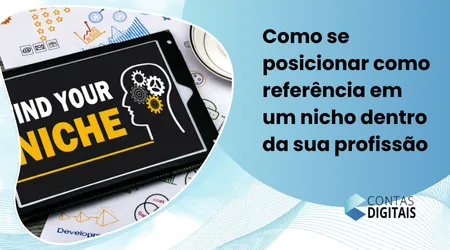 Como se posicionar como referência em um nicho dentro da sua profissão