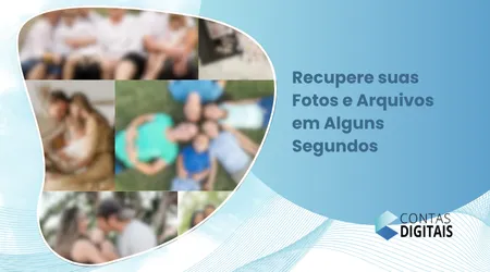 Recupere suas Fotos e Arquivos em Alguns Segundos