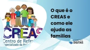O que é o CREAS e como ele ajuda as famílias