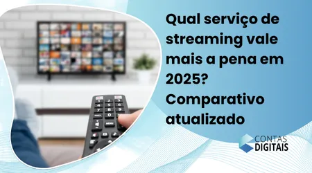 Qual serviço de streaming vale mais a pena em 2025